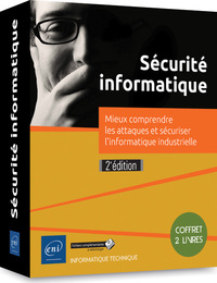 Sécurité informatique - Coffret de 2 livres - Mieux comprendre les attaques et sécuriser l'informati