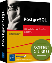 POSTGRESQL - COFFRET DE 2 LIVRES : UTILISEZ LA BASE DE DONNEES AVEC SQL