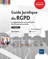 GUIDE JURIDIQUE DU RGPD (2E EDITION) - LA REGLEMENTATION SUR LA PROTECTION DES DONNEES PERSONNELLES
