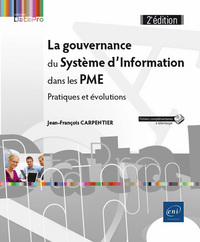 La gouvernance du Système d'Information dans les PME - Pratiques et évolutions (2e édition)