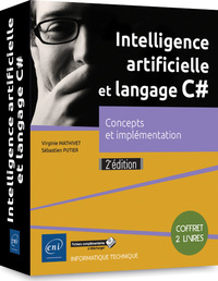 Intelligence artificielle et langage C# - Coffret de 2 livres : Concepts et implémentation (2e éditi