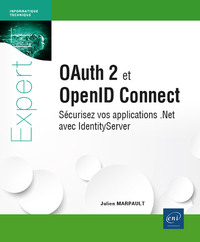 OAUTH 2 ET OPENID CONNECT - SECURISEZ VOS APPLICATIONS .NET AVEC IDENTITYSERVER