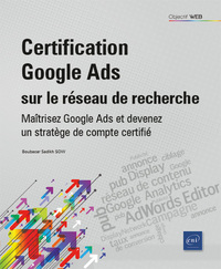 Certification Google Ads sur le Réseau de recherche - Maîtrisez Google Ads et devenez un stratège de