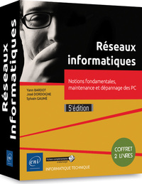 Réseaux informatiques - Coffret de 2 livres : Notions fondamentales, maintenance et dépannage des PC