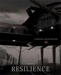 Pamphlet Architecture 32 Resilience /anglais