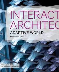 Interactive Architecture (Paperback) /anglais