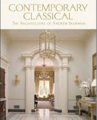 Contemporary Classical The Architecture of Andrew Skurman /anglais