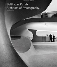 Balthazar Korab Architect of Photography (Paperback) /anglais