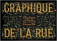 GRAPHIQUE DE LA RUE - THE SIGNS OF PARIS /ANGLAIS