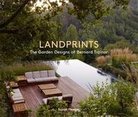 Landprints The Garden Designs of Bernard Trainor /anglais