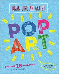 Draw Like an Artist: Pop Art /anglais