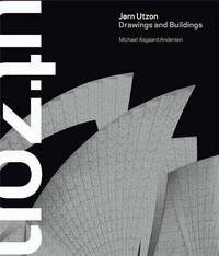 JORN UTZON DRAWINGS AND BUILDINGS /ANGLAIS