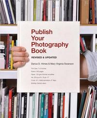 Publish Your Photography Book  Revised and Updated /anglais