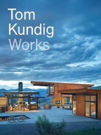Tom Kundig Works /anglais