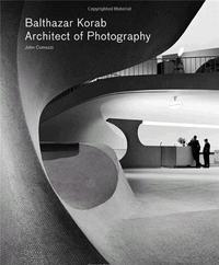 Balthazar Korab Architect of Photography (Hardback) /anglais