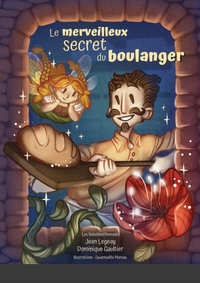 LE MERVEILLEUX SECRET DU BOULANGER