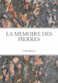 LA MEMOIRE DES PIERRES