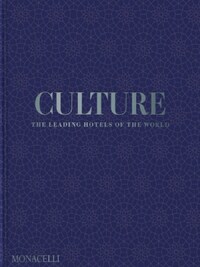 CULTURE - THE LEADING HOTELS OF THE WORLD