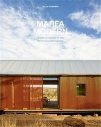 MARFA MODERN - ARTISTIC INTERIORS OF THE WEST TEXAS HIGH DESERT