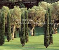 Mirrors of Paradise The Gardens of Fernando Caruncho /anglais
