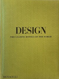DESIGN THE LEADING HOTELS OF THE WORLD
