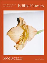 EDIBLE FLOWERS - HOW, WHY, AND WHEN WE EAT FLOWERS