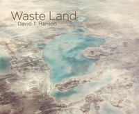 DAVID T. HANSON WASTE LAND /ANGLAIS