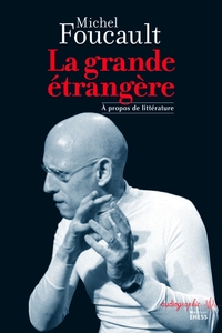 LA GRANDE ETRANGERE - A PROPOS DE LITTERATURE
