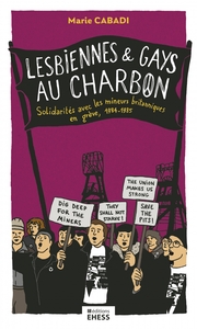 LESBIENNES ET GAYS AU CHARBON - SOLIDARITES AVEC LES MINEURS