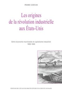 Les origines de la révolution industrielle aux États-Unis -