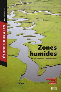Etudes rurales, n°203 - Zones humides. Conquêtes et colonisa