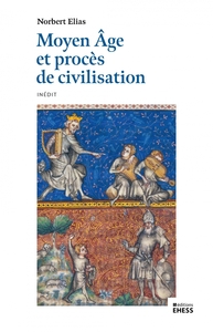 MOYEN AGE ET PROCES DE CIVILISATION