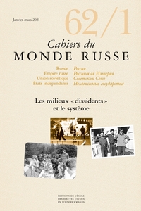 CAHIERS DU MONDE RUSSE, N  62/1 - LES MILIEUX DISSIDENTS ET