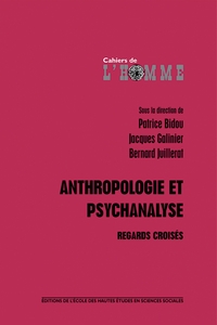 Anthropologie et psychanalyse - Regards croisés