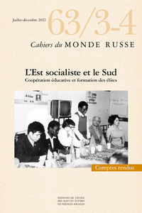 CAHIERS DU MONDE RUSSE N 63/3-4 - L'EST SOCIALISTE ET LE SUD