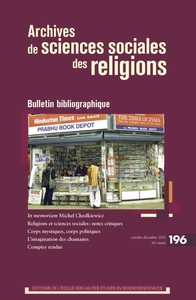 ARCHIVES DE SCIENCES SOCIALES DES RELIGIONS N 196 - BULLETIN