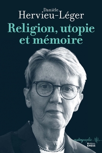 RELIGION, UTOPIE ET MEMOIRE