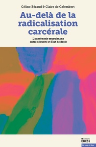 Au-delà de la radicalisation carcérale-L’aumônerie musulmane