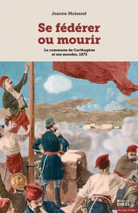 SE FEDERER OU MOURIR - LA COMMUNE DE CARTHAGENE ET SES MONDE