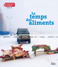 TECHNIQUES & CULTURE 69 - LE TEMPS DES ALIMENTS