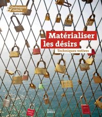 TECHNIQUES & CULTURE 70 - MATERIALISER LES DESIRS