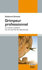 GRIMPEUR PROFESSIONNEL - LE TRAVAIL CREATEUR SUR LE MARCHE D