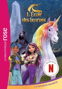 L'école des Licornes (La série TV), Tome 15 - La société secrète