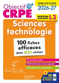 Objectif CRPE - Sciences et technologie - 100 fiches efficaces pour bien réviser - L3