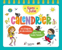 Calendrier Sami et Julie - 365 blagues et devinettes pour rire toute l'année !