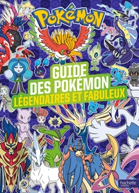 POKEMON - LE GUIDE DES POKEMON LEGENDAIRES ET FABULEUX NED - ENCYLOPEDIE DES POKEMON