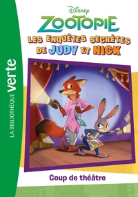 Zootopie : Les enquêtes secrètes de Judy et Nick, Tome 01 - Coup de théâtre