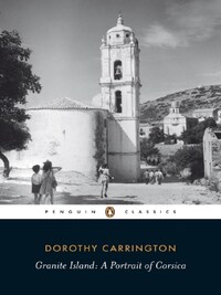 GRANITE ISLAND: PORTRAIT OF CORSICA
