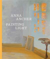Anna Ancher Painting Light /anglais