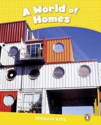 WORLD OF HOMES READER CLIL (PENGUIN KIDS NIVEAU 6)